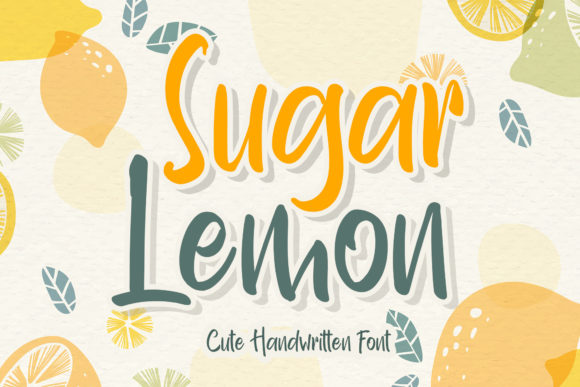 Sugar Lemon: A Handwritten Font That Brings Joy to Your Designs